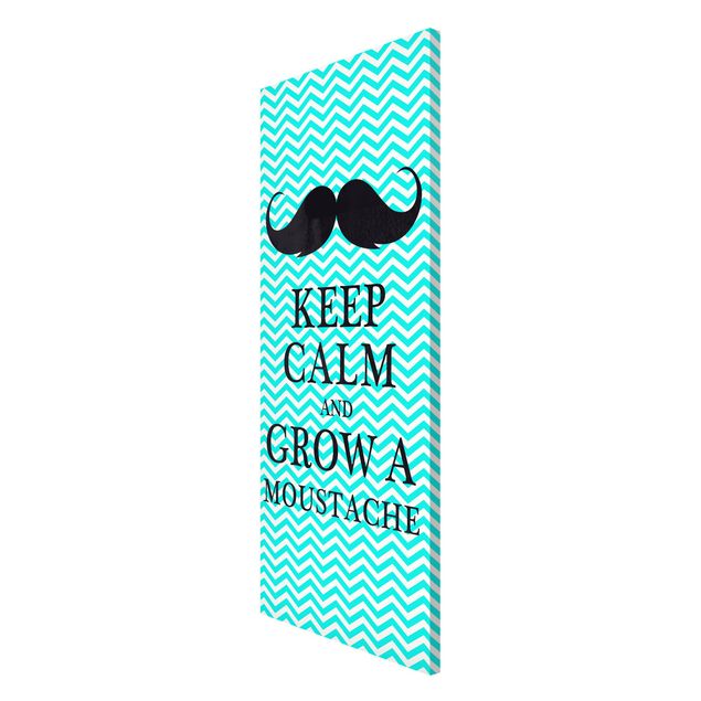 Wandbilder Muster No.YK26 Keep Calm and Grow a Moustache