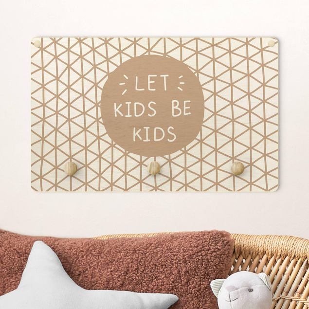 Kinderzimmer Deko Spruch Let Kids Be Kids mit Gitter Natur