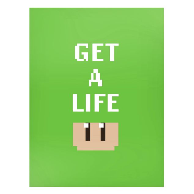 Wandbilder Sprüche Video Game Text Get A Life In Green