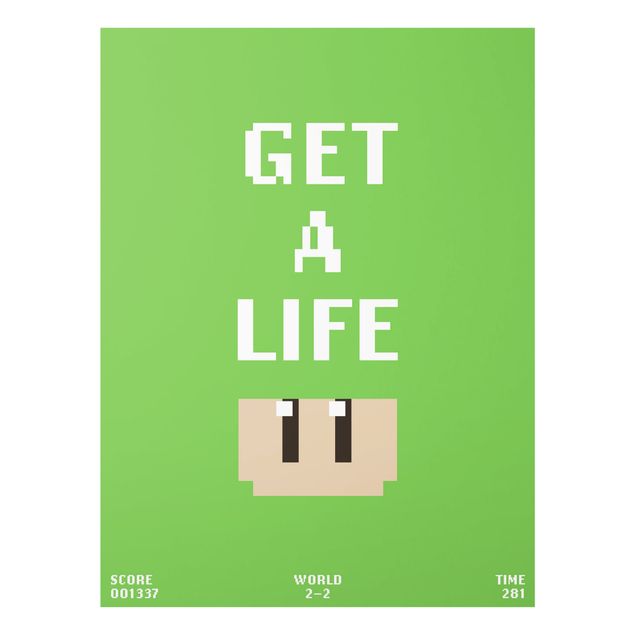 Wandbilder Videospiel Spruch Get A Life in Grün